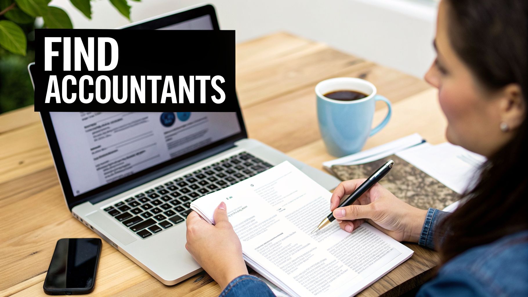 A person works at a wooden desk with a laptop, documents, and a coffee, overlayed with 'FIND ACCOUNTANTS'.