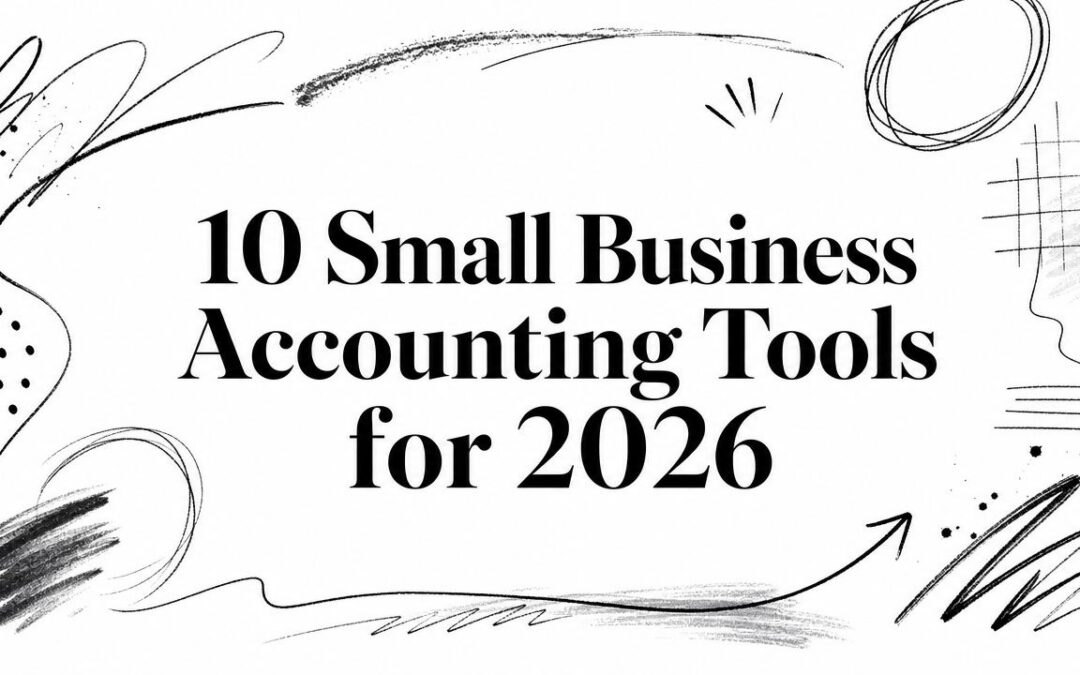 10 Small Business Accounting Tools for 2026