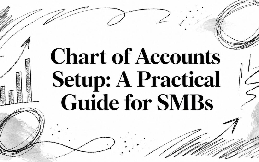 Chart of Accounts Setup: A Practical Guide for SMBs