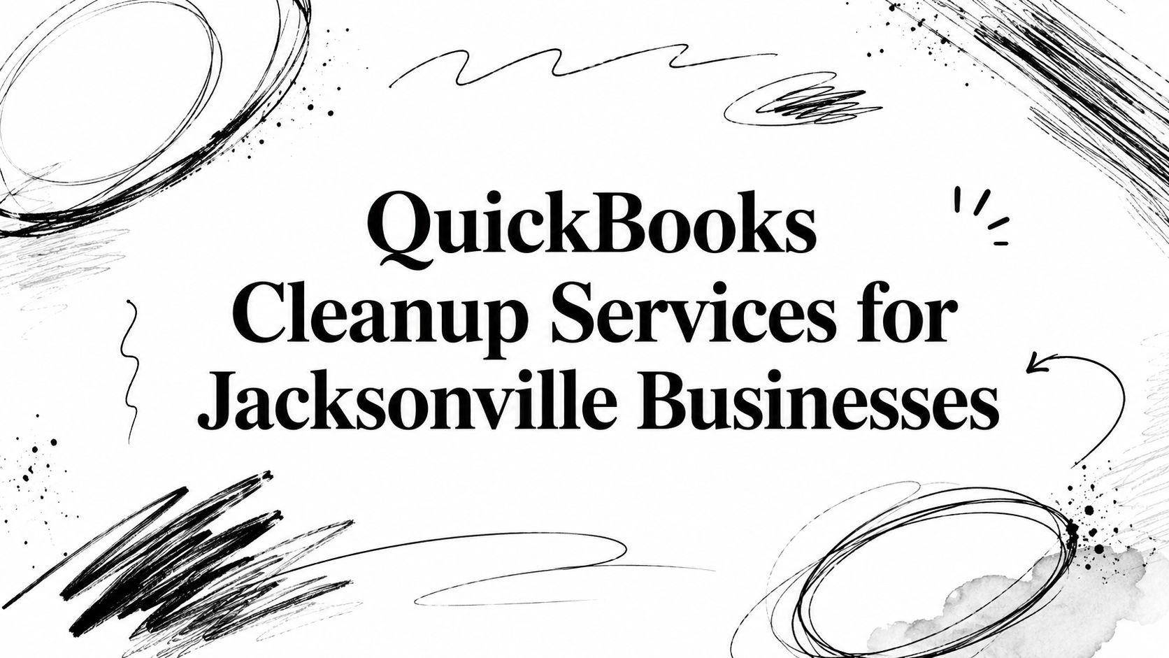 Banner text promoting QuickBooks cleanup services for Jacksonville businesses, with black abstract brush strokes