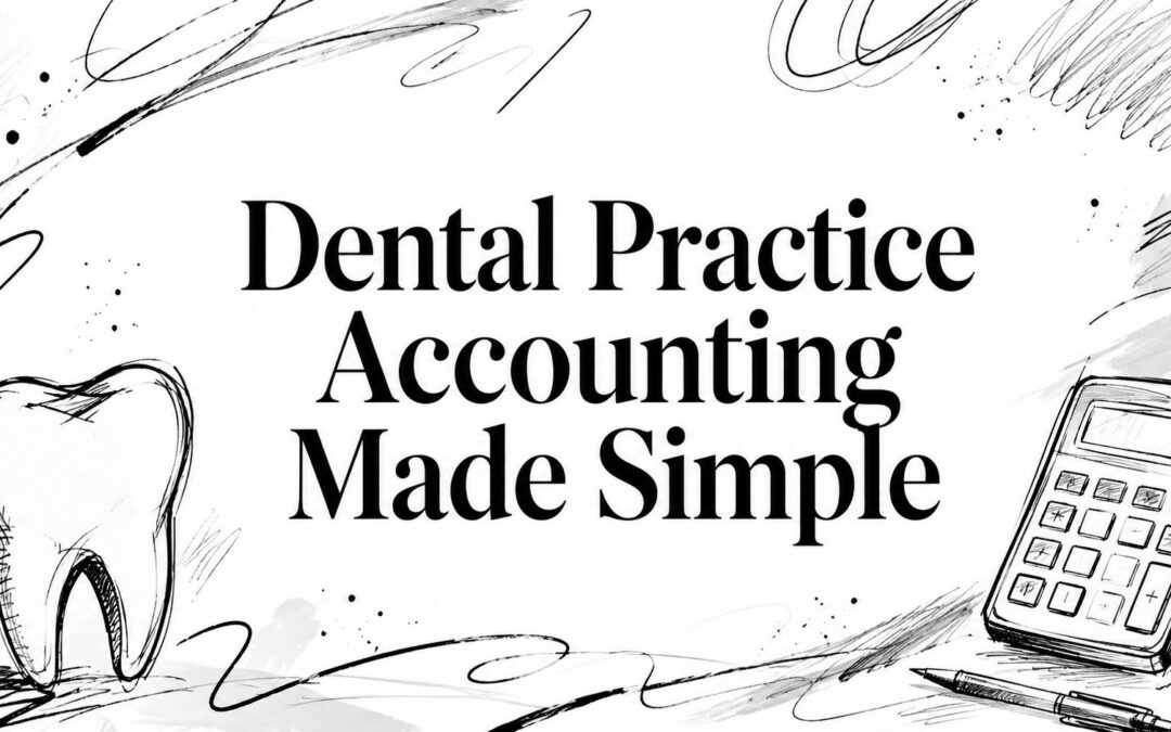 Dental Practice Accounting Made Simple