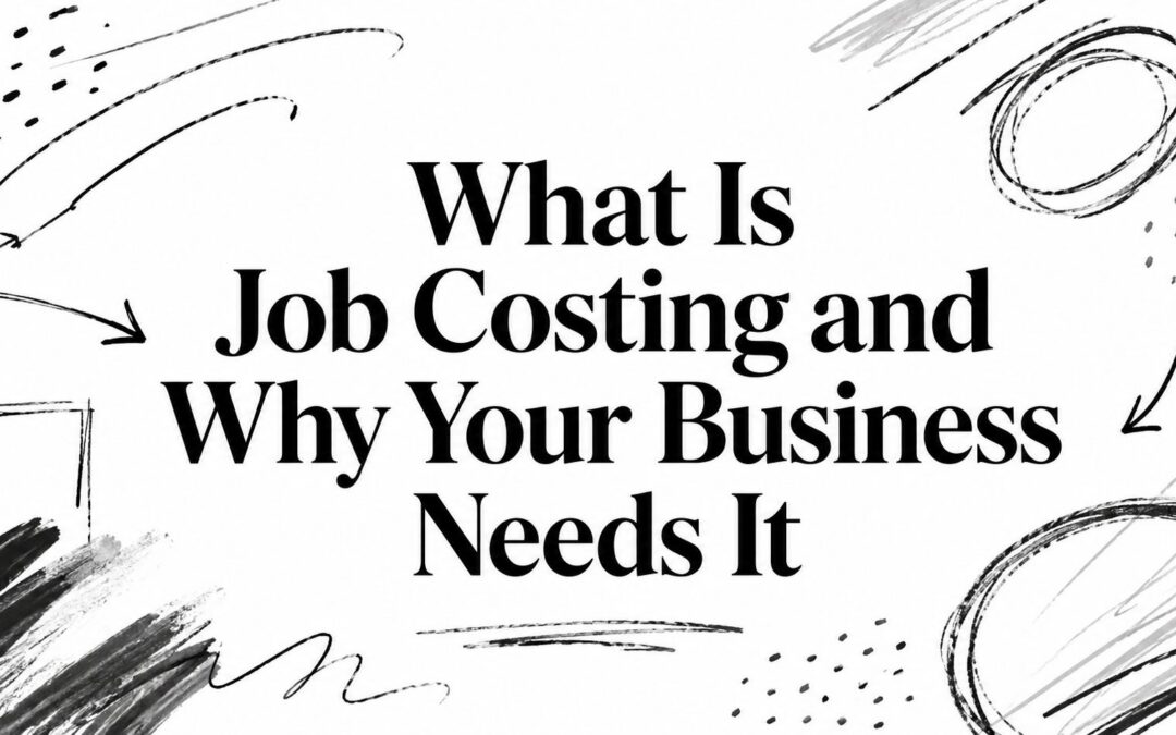 What Is Job Costing and Why Your Business Needs It