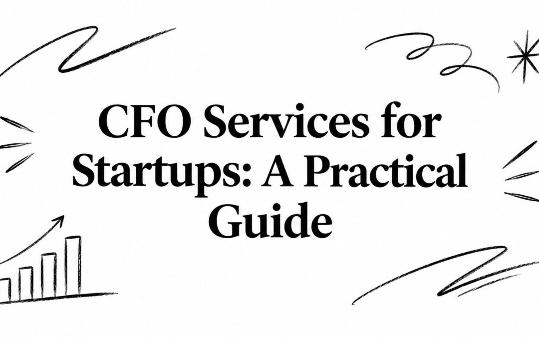 CFO Services for Startups: A Practical Guide