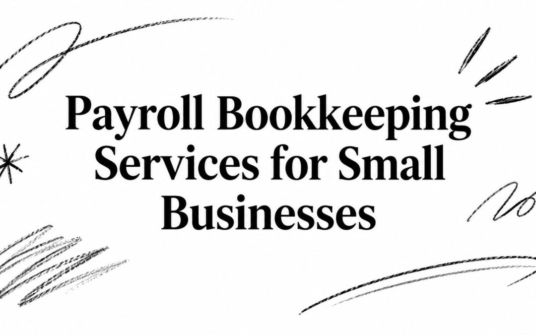 Payroll Bookkeeping Services for Small Businesses