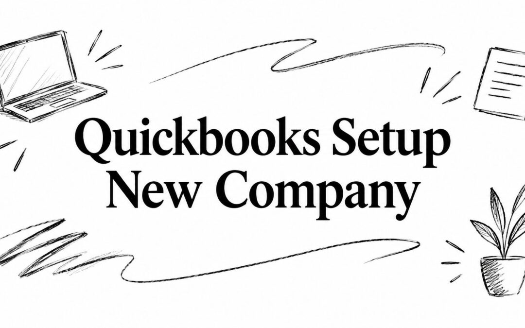 Quickbooks Setup New Company